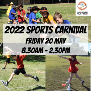 2022 Sports Carnival Friday 20 May 8.30am - 2.30pm